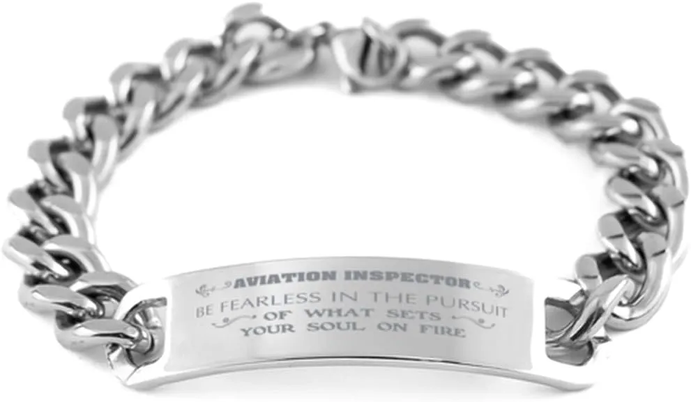 Aviation Inspector Bracelet, Be Fearless in The Pursuit of What Sets Your Soul on fire, Cuban Link Chain Necklace, Aviation Inspector Gift