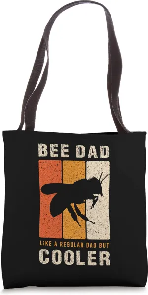 Bee Dad Like A Regular Dad But Cooler Honeybee Top Queen Bee Tote Bag