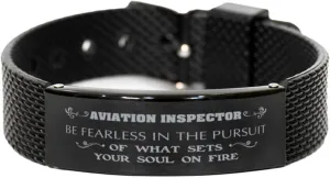 Black Stainless Steel Bracelet, Be Fearless in The Pursuit of What Sets Your Soul on fire, Engraved Gift for Aviation Inspector Adjustable Link Bracelet