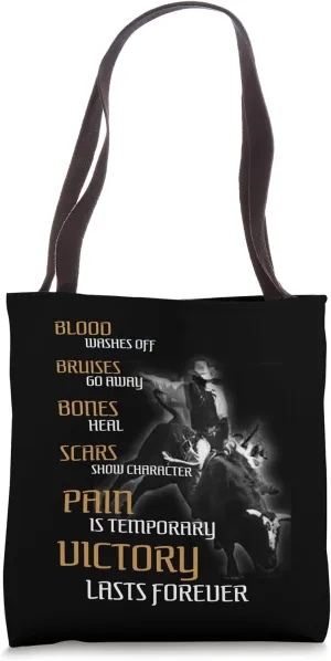 Bull Riding Pain Is Temporary Victory Lasts Forever Tote Bag