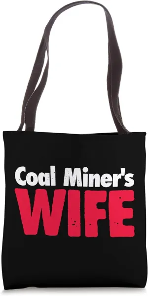 Coal Miner's Wife Tote Bag
