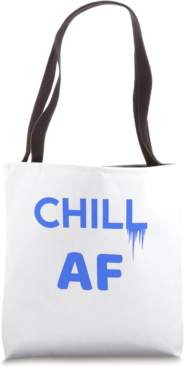 Cool Chill AF Icicles Positive Attitude Tote Bag