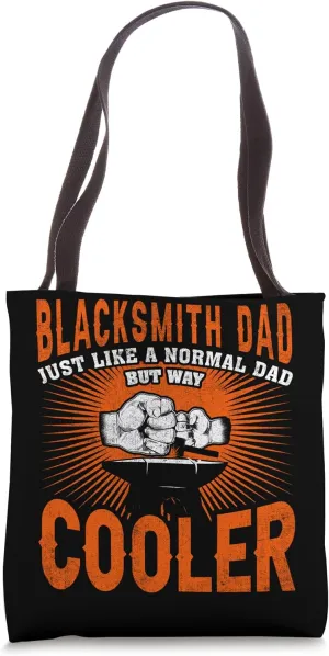 Cool Craftsmen Father Blacksmith Dad Tote Bag