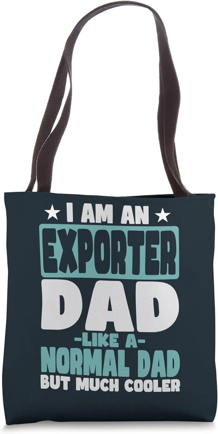 Exporter Dad Cooler Than Normal Tote Bag