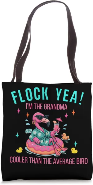 Flock Yea - Not Your Average Grandma - Flamingo New Grandma Tote Bag