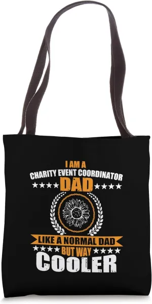 Funny Charity Event Coordinator Dad Apparel Father's Day Tote Bag