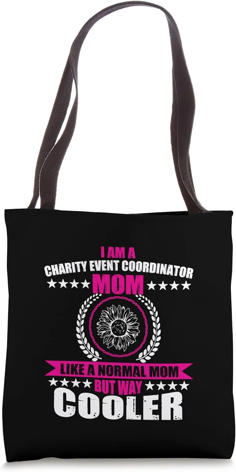 Funny Charity Event Coordinator Mom Apparel Mother's Day Tote Bag
