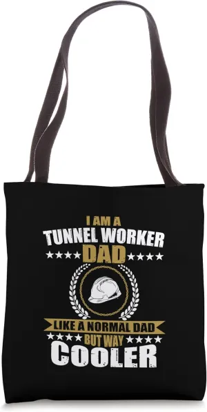 Funny Tunnel Worker Dad Boring Excavation Father's Day Tote Bag