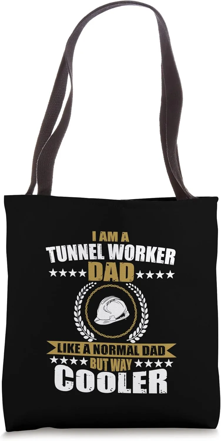 Funny Tunnel Worker Dad Boring Excavation Father's Day Tote Bag