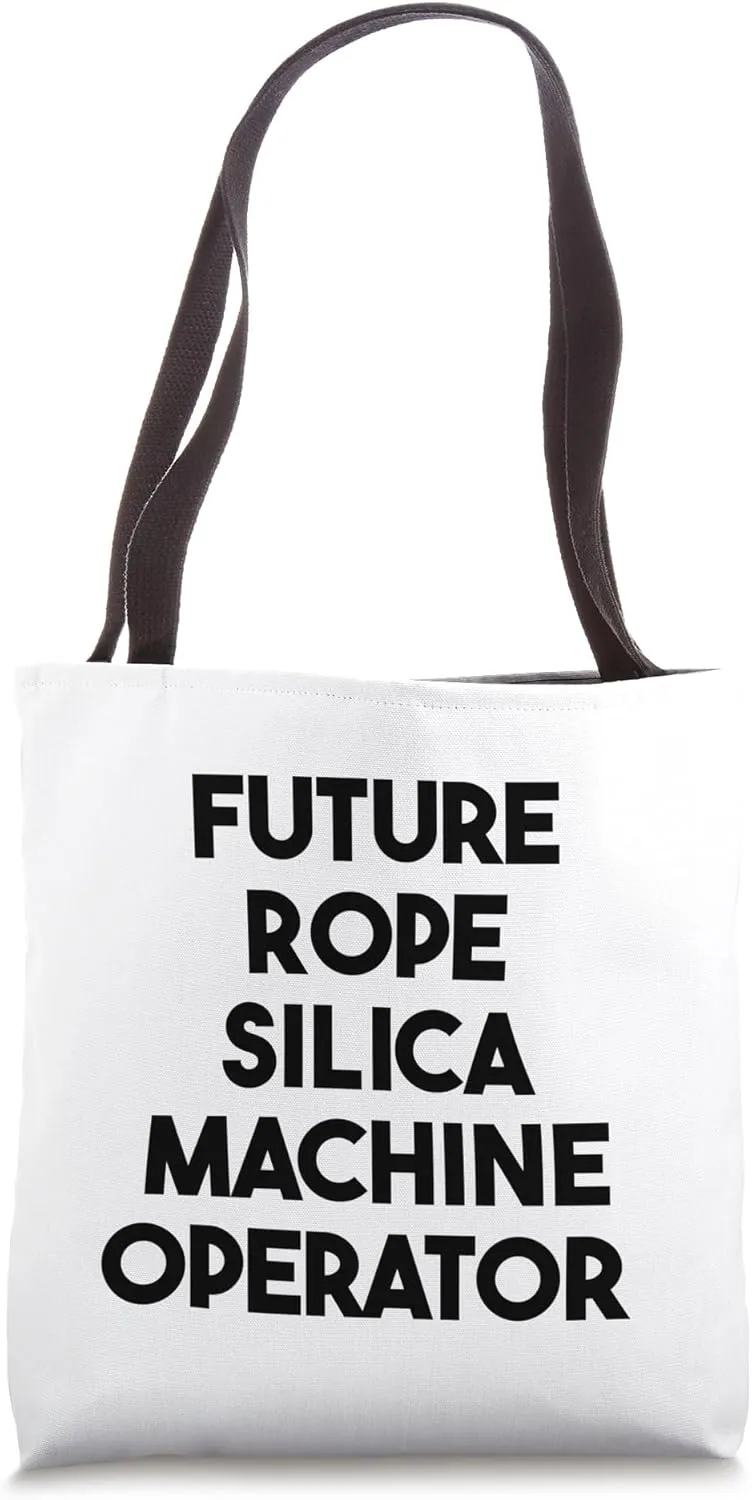 Future Rope Silica Machine Operator Tote Bag