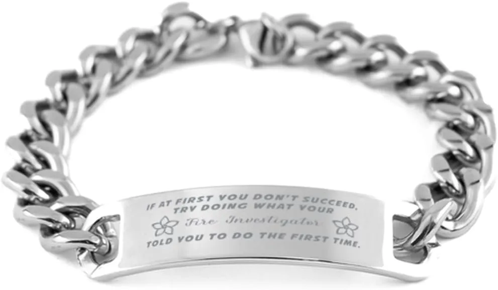 GIFTVILLE & SURPRISE Fire Investigator Bracelet, If at first you don't succeed, try doing what your athletic trainer told you to do the first time., Cuban Link Chain Necklace, Fire Investigator Gifts