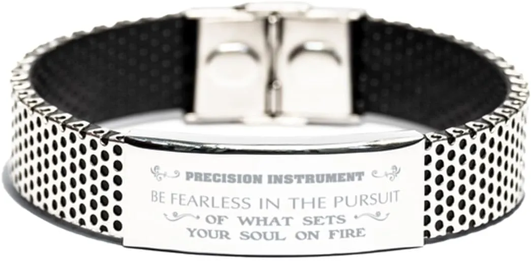 Inspirational Stainless Steel Bracelet, Be Fearless in The Pursuit of What Sets Your Soul on fire, Gift for Precision Instrument Engraved Message