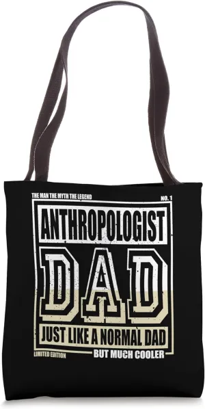 Like A Normal Dad Father Anthropologist Tote Bag