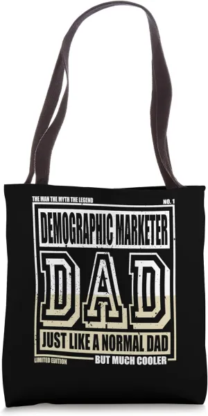 Like A Normal Dad Father Demographic Marketer Tote Bag