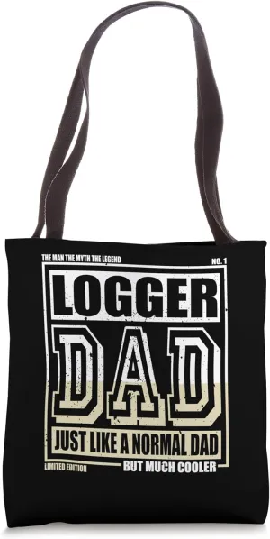 Like A Normal Dad Father Logger Tote Bag