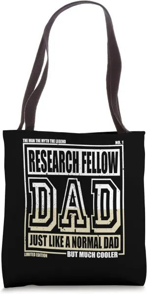 Like A Normal Dad Father Research Fellow Tote Bag