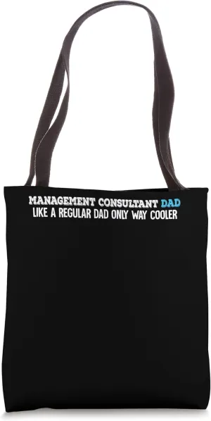 Management Consultant Dad Tote Bag