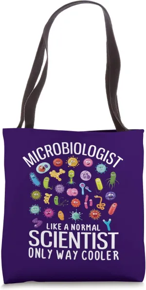Microbiologist Like A Normal Scientist Only Way Cooler Tote Bag