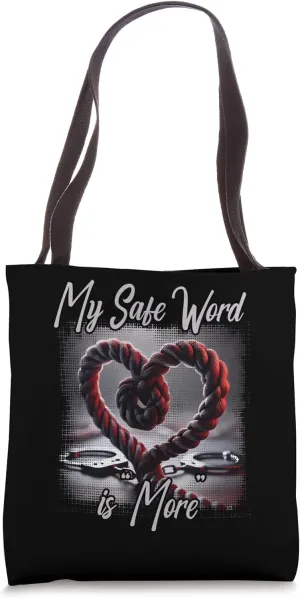 My Safe Word Is More Playful Heart Knot Tote Bag