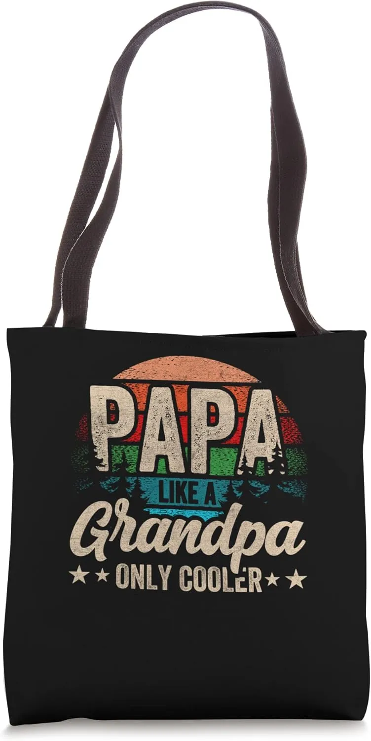 Papa Like a Grandpa Only Cooler Grandma Fatherhood Funny Tote Bag