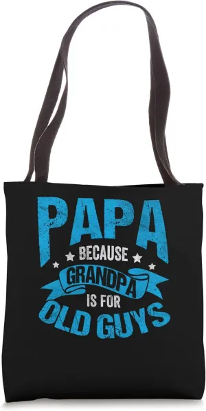 Papa Like a Grandpa Only Cooler Grandma Fatherhood Funny Tote Bag