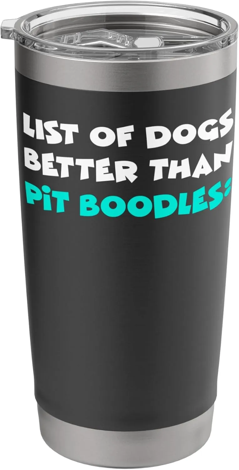 Pitbull Poodles List Of Dogs Better Than Pit Boodles Stainless Steel Insulated Tumbler