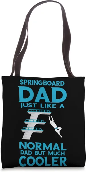Platform Diver Springboard Diving Dad Springboard Diver Tote Bag