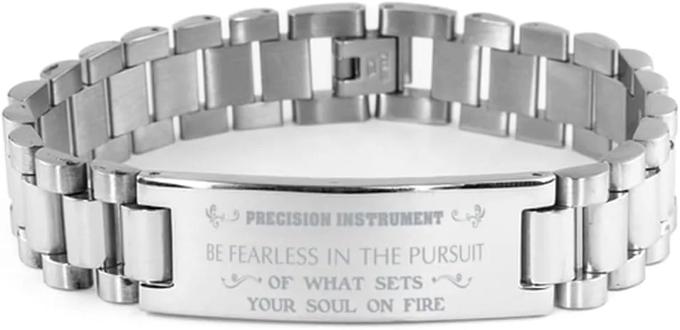 Precision Instrument Bracelet, Be Fearless in The Pursuit of What Sets Your Soul on fire, Stainless Steel Courage Inspirational Wristband, Ladder Style