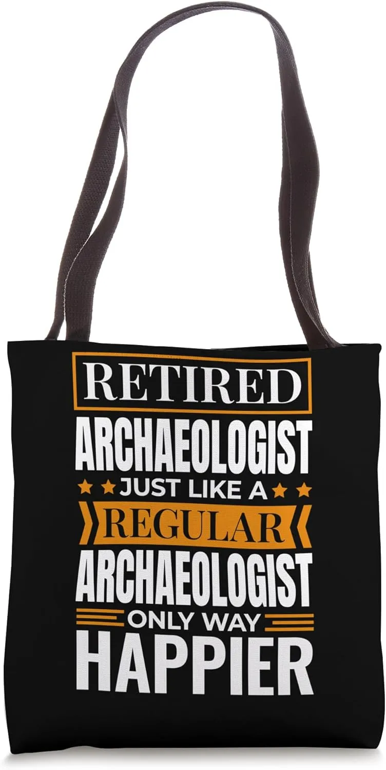 Retired Archaeologist Design for Retiree Archaeology Tote Bag