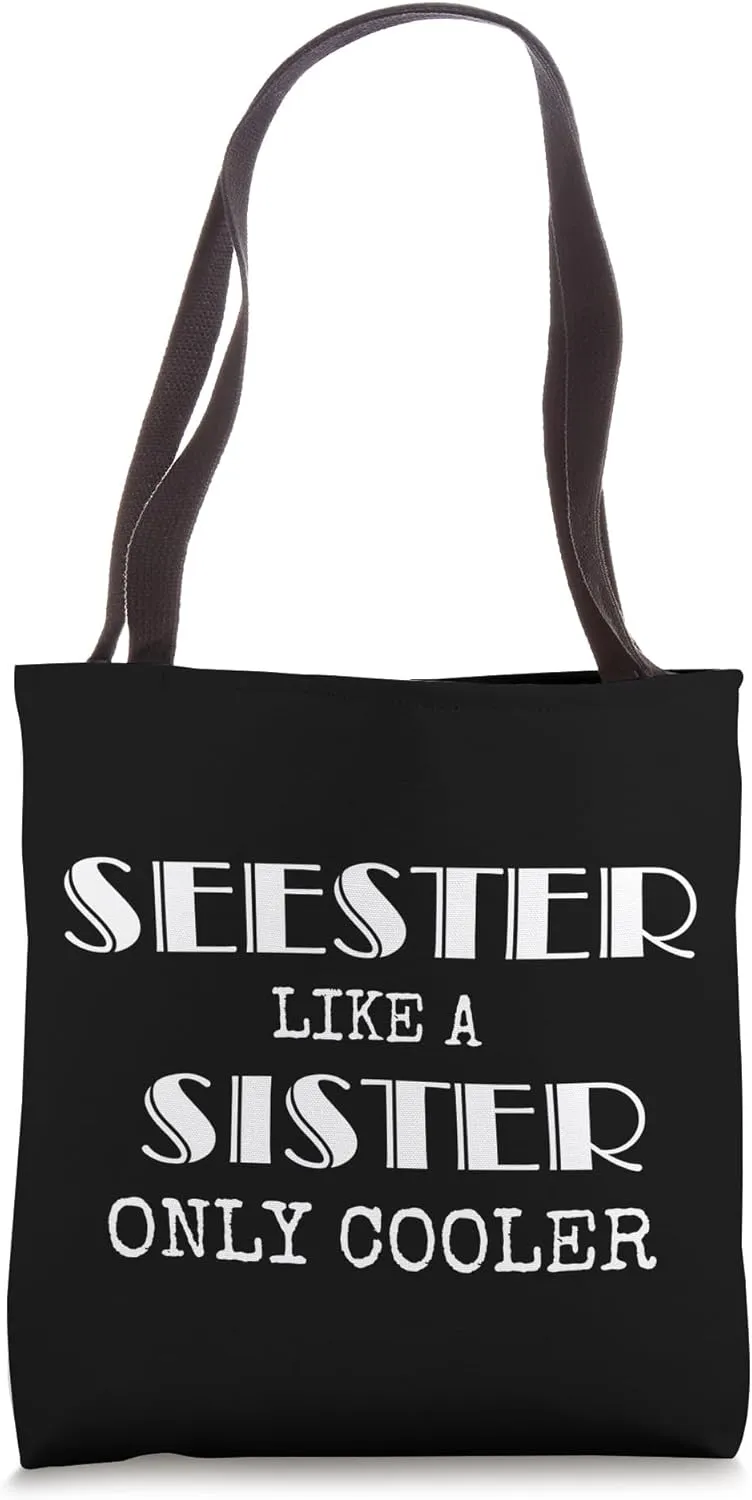 Seester Like A Sister Only Cooler Brother Sibling Twins Tote Bag