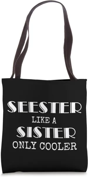 Seester Like A Sister Only Cooler Brother Sibling Twins Tote Bag