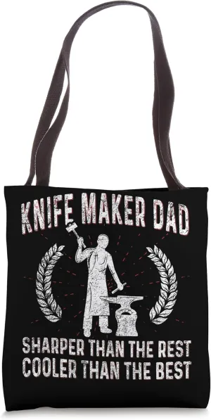 Sharper Than The Rest Cooler Than The Best - Knife Maker Dad Tote Bag