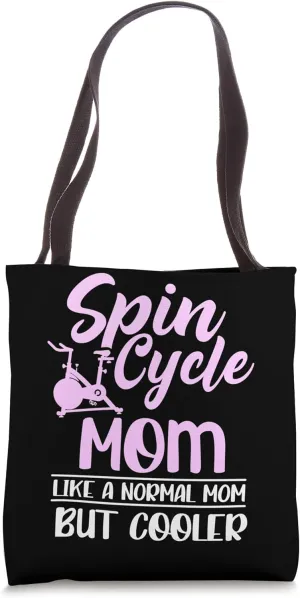 Spinning Class Spin Cycle Mom like a normal Spin Tote Bag